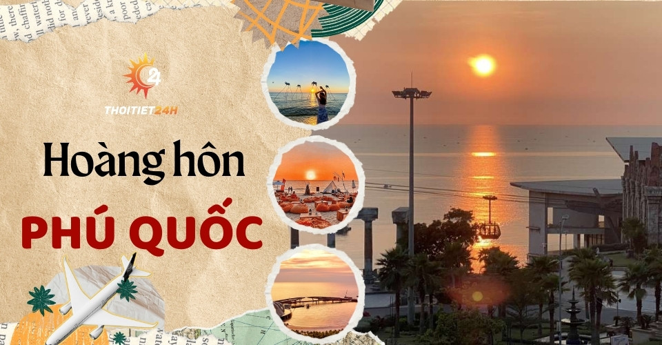 Hoàng hôn Phú Quốc ở đâu đẹp? 10 địa điểm khiến bạn bất ngờ